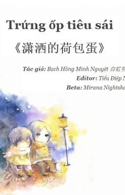 Trứng Ốp Tiêu Sái - Bạch Hồng Minh Nguyệt