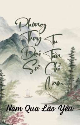 [ĐM/HOÀN/P1] Phong Thủy Đại Sư Tu Tiên Chỉ Nam