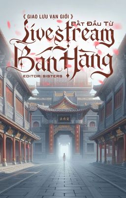 Giao Lưu Vạn Giới: Bắt Đầu Từ Livestream Bán Hàng